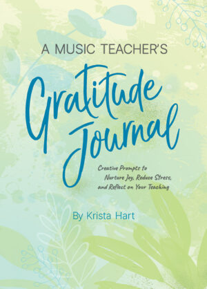 A Music Teacher’s Gratitude Journal